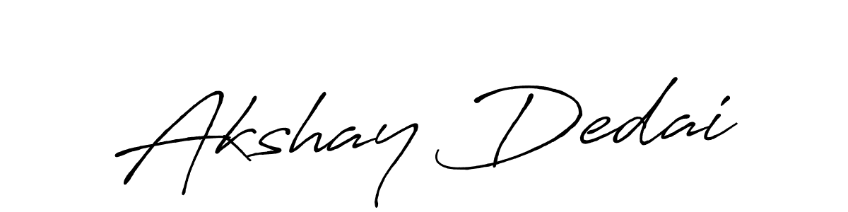 Use a signature maker to create a handwritten signature online. With this signature software, you can design (Antro_Vectra_Bolder) your own signature for name Akshay Dedai. Akshay Dedai signature style 7 images and pictures png