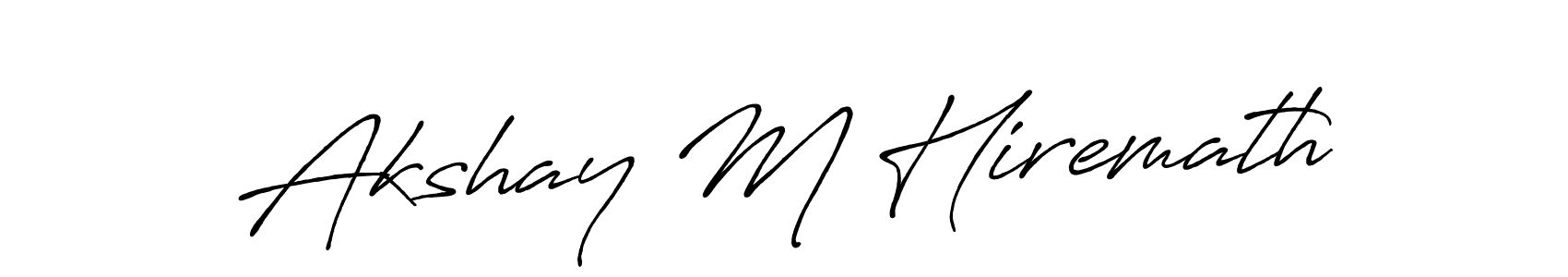 Design your own signature with our free online signature maker. With this signature software, you can create a handwritten (Antro_Vectra_Bolder) signature for name Akshay M Hiremath. Akshay M Hiremath signature style 7 images and pictures png