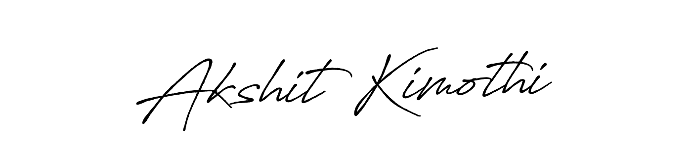 Make a short Akshit Kimothi signature style. Manage your documents anywhere anytime using Antro_Vectra_Bolder. Create and add eSignatures, submit forms, share and send files easily. Akshit Kimothi signature style 7 images and pictures png