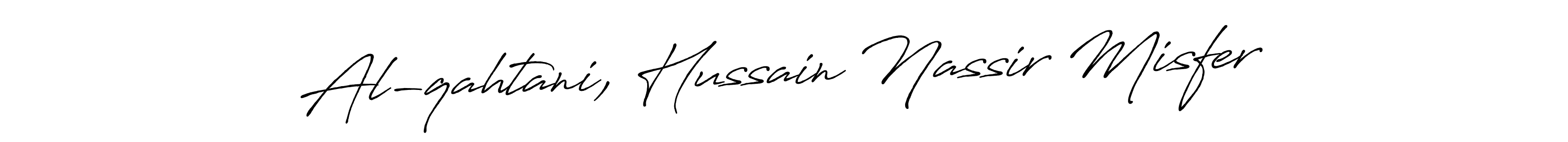 Also You can easily find your signature by using the search form. We will create Al-qahtani, Hussain Nassir Misfer name handwritten signature images for you free of cost using Antro_Vectra_Bolder sign style. Al-qahtani, Hussain Nassir Misfer signature style 7 images and pictures png