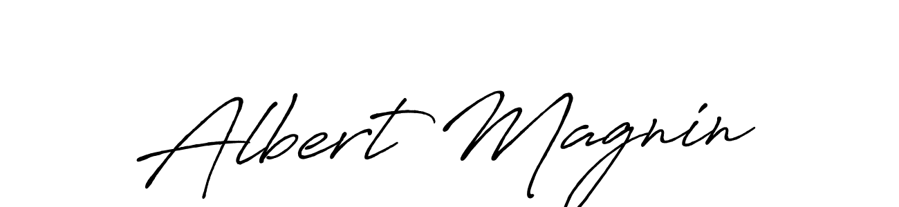 You should practise on your own different ways (Antro_Vectra_Bolder) to write your name (Albert Magnin) in signature. don't let someone else do it for you. Albert Magnin signature style 7 images and pictures png