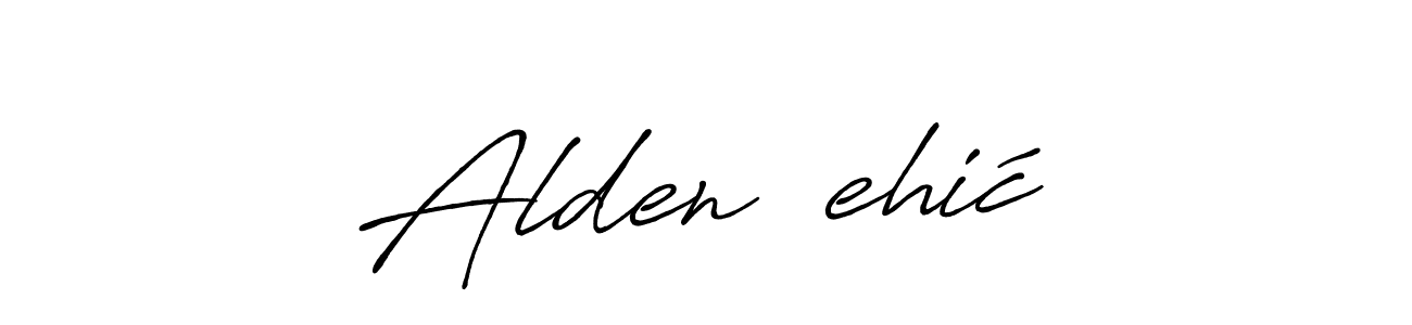Make a short Alden Šehić signature style. Manage your documents anywhere anytime using Antro_Vectra_Bolder. Create and add eSignatures, submit forms, share and send files easily. Alden Šehić signature style 7 images and pictures png