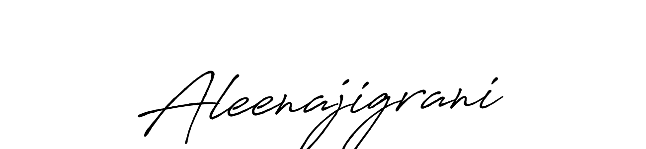 You should practise on your own different ways (Antro_Vectra_Bolder) to write your name (Aleenajigrani) in signature. don't let someone else do it for you. Aleenajigrani signature style 7 images and pictures png