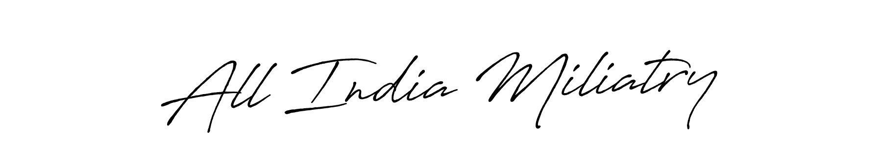 Also we have All India Miliatry name is the best signature style. Create professional handwritten signature collection using Antro_Vectra_Bolder autograph style. All India Miliatry signature style 7 images and pictures png