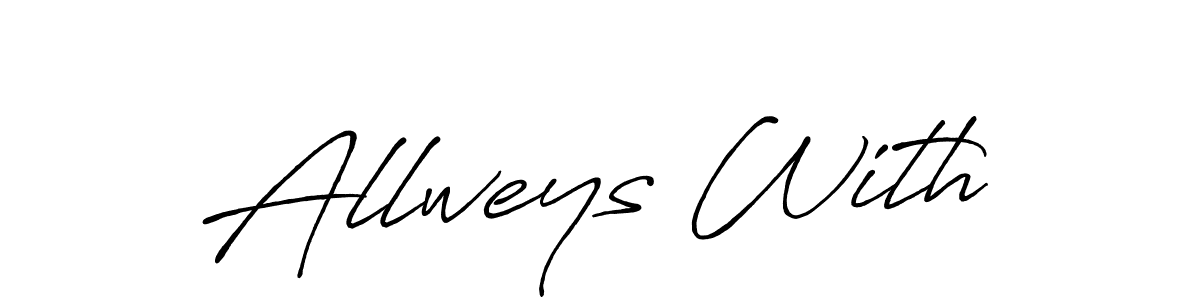 Once you've used our free online signature maker to create your best signature Antro_Vectra_Bolder style, it's time to enjoy all of the benefits that Allweys With name signing documents. Allweys With signature style 7 images and pictures png