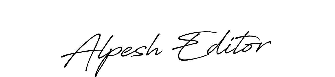 Also we have Alpesh Editor name is the best signature style. Create professional handwritten signature collection using Antro_Vectra_Bolder autograph style. Alpesh Editor signature style 7 images and pictures png