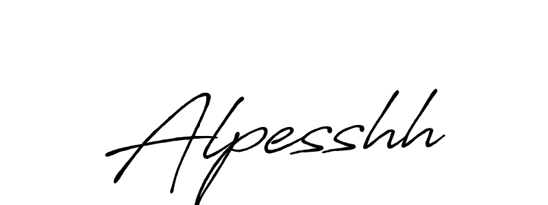 Alpesshh stylish signature style. Best Handwritten Sign (Antro_Vectra_Bolder) for my name. Handwritten Signature Collection Ideas for my name Alpesshh. Alpesshh signature style 7 images and pictures png