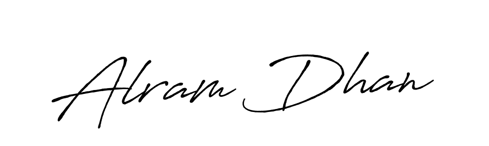 How to make Alram Dhan name signature. Use Antro_Vectra_Bolder style for creating short signs online. This is the latest handwritten sign. Alram Dhan signature style 7 images and pictures png