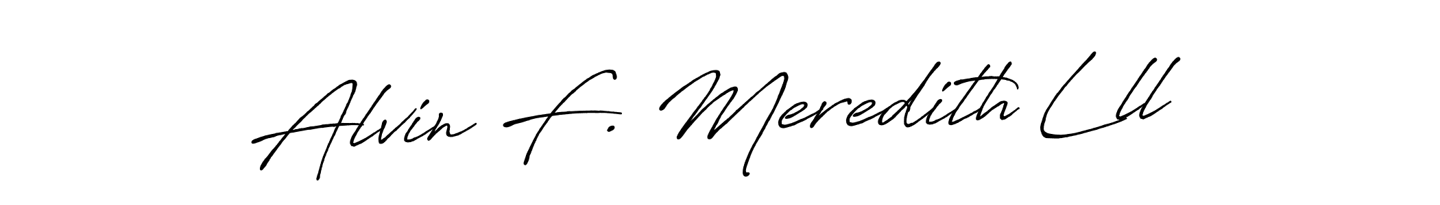 Make a beautiful signature design for name Alvin F. Meredith Lll. Use this online signature maker to create a handwritten signature for free. Alvin F. Meredith Lll signature style 7 images and pictures png