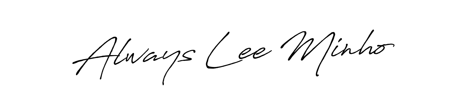 Similarly Antro_Vectra_Bolder is the best handwritten signature design. Signature creator online .You can use it as an online autograph creator for name Always Lee Minho. Always Lee Minho signature style 7 images and pictures png