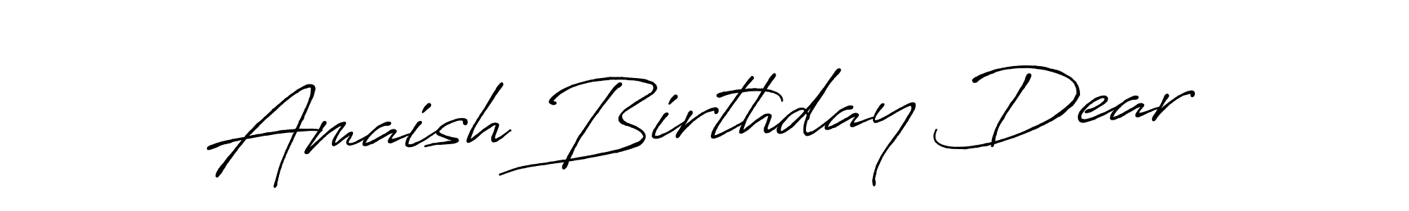 Make a short Amaish Birthday Dear signature style. Manage your documents anywhere anytime using Antro_Vectra_Bolder. Create and add eSignatures, submit forms, share and send files easily. Amaish Birthday Dear signature style 7 images and pictures png