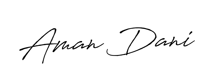 How to make Aman Dani name signature. Use Antro_Vectra_Bolder style for creating short signs online. This is the latest handwritten sign. Aman Dani signature style 7 images and pictures png