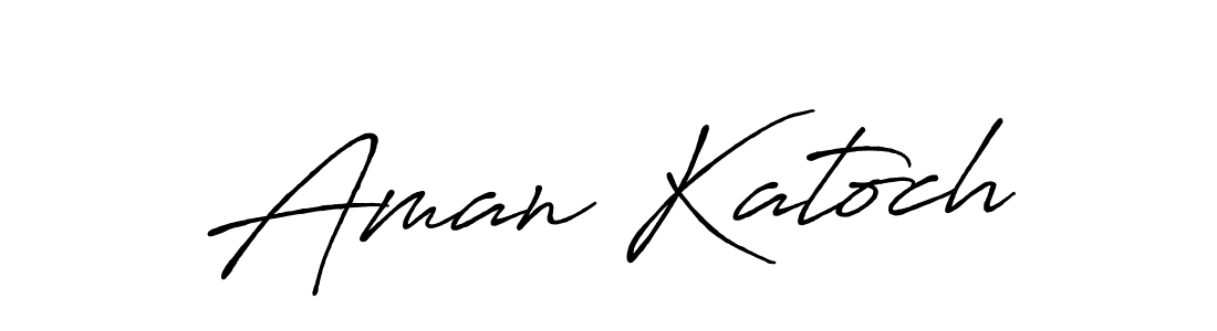 Aman Katoch stylish signature style. Best Handwritten Sign (Antro_Vectra_Bolder) for my name. Handwritten Signature Collection Ideas for my name Aman Katoch. Aman Katoch signature style 7 images and pictures png