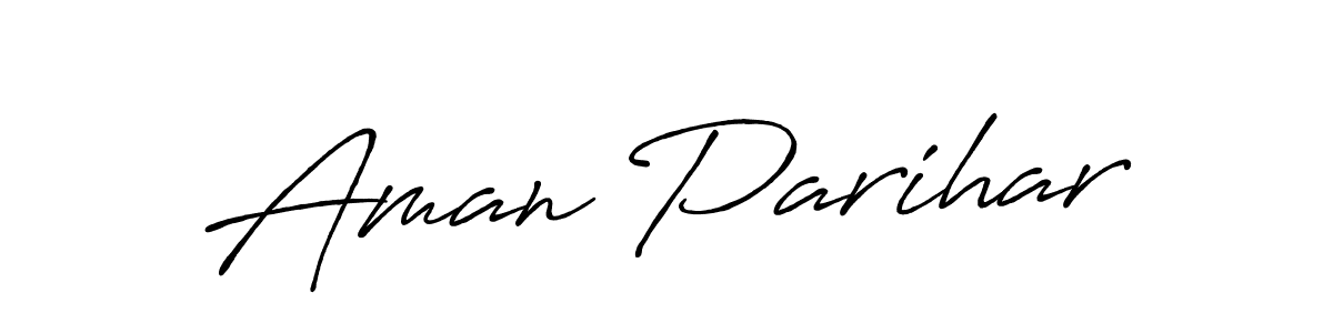 Design your own signature with our free online signature maker. With this signature software, you can create a handwritten (Antro_Vectra_Bolder) signature for name Aman Parihar. Aman Parihar signature style 7 images and pictures png