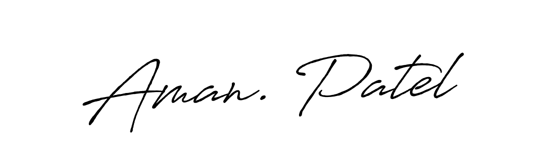 Aman. Patel stylish signature style. Best Handwritten Sign (Antro_Vectra_Bolder) for my name. Handwritten Signature Collection Ideas for my name Aman. Patel. Aman. Patel signature style 7 images and pictures png