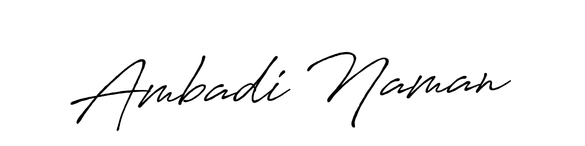 Use a signature maker to create a handwritten signature online. With this signature software, you can design (Antro_Vectra_Bolder) your own signature for name Ambadi Naman. Ambadi Naman signature style 7 images and pictures png