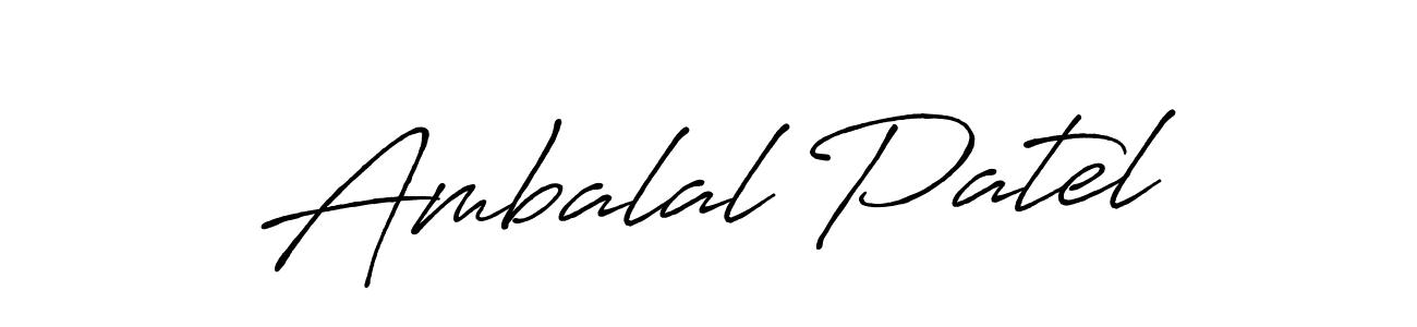 Use a signature maker to create a handwritten signature online. With this signature software, you can design (Antro_Vectra_Bolder) your own signature for name Ambalal Patel. Ambalal Patel signature style 7 images and pictures png