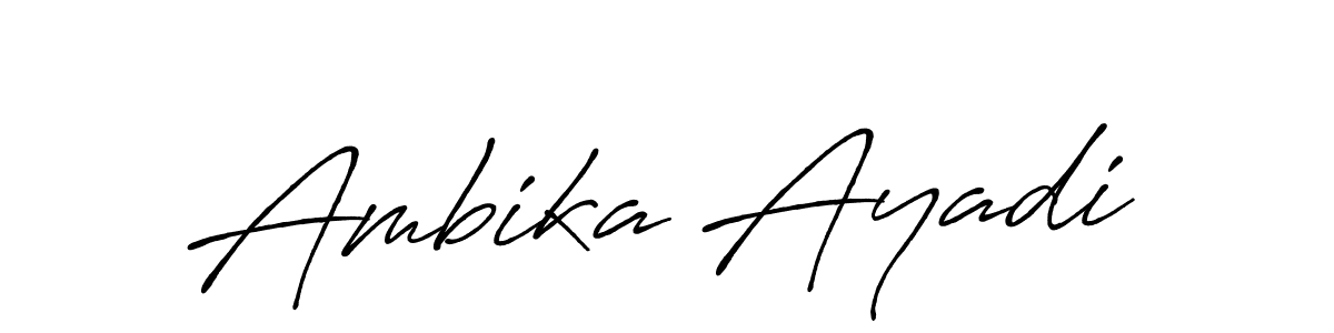 Design your own signature with our free online signature maker. With this signature software, you can create a handwritten (Antro_Vectra_Bolder) signature for name Ambika Ayadi. Ambika Ayadi signature style 7 images and pictures png