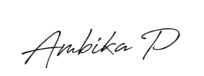 Create a beautiful signature design for name Ambika P. With this signature (Antro_Vectra_Bolder) fonts, you can make a handwritten signature for free. Ambika P signature style 7 images and pictures png