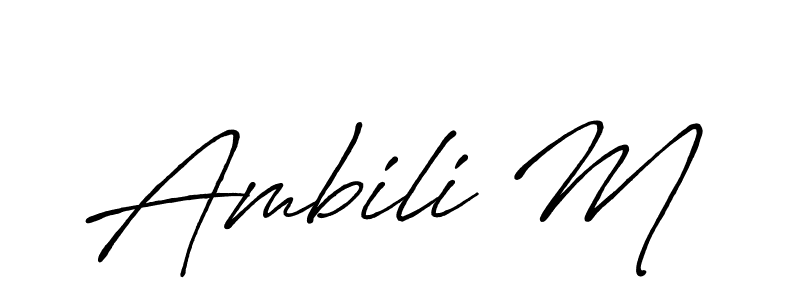 It looks lik you need a new signature style for name Ambili M. Design unique handwritten (Antro_Vectra_Bolder) signature with our free signature maker in just a few clicks. Ambili M signature style 7 images and pictures png