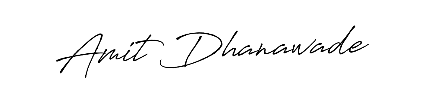 You should practise on your own different ways (Antro_Vectra_Bolder) to write your name (Amit Dhanawade) in signature. don't let someone else do it for you. Amit Dhanawade signature style 7 images and pictures png