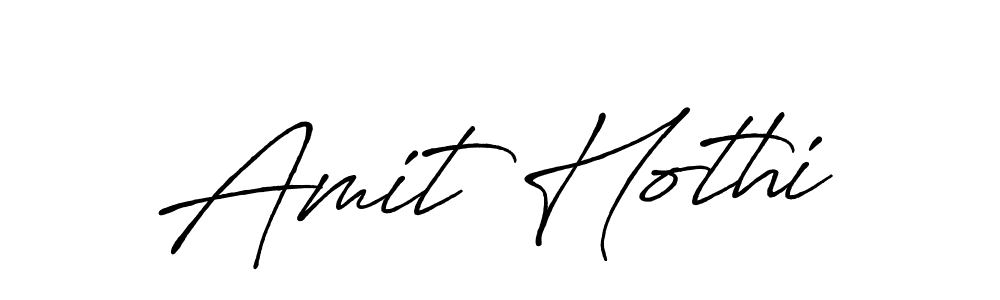 You should practise on your own different ways (Antro_Vectra_Bolder) to write your name (Amit Hothi) in signature. don't let someone else do it for you. Amit Hothi signature style 7 images and pictures png