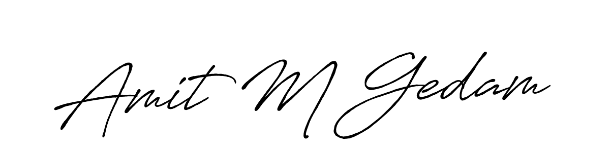 It looks lik you need a new signature style for name Amit M Gedam. Design unique handwritten (Antro_Vectra_Bolder) signature with our free signature maker in just a few clicks. Amit M Gedam signature style 7 images and pictures png
