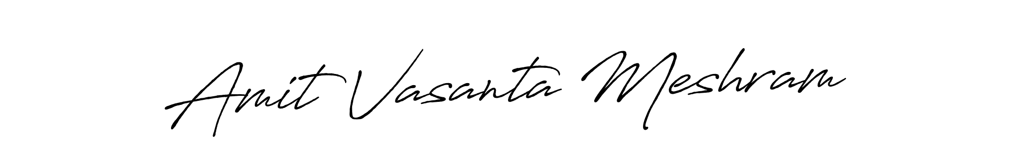 Antro_Vectra_Bolder is a professional signature style that is perfect for those who want to add a touch of class to their signature. It is also a great choice for those who want to make their signature more unique. Get Amit Vasanta Meshram name to fancy signature for free. Amit Vasanta Meshram signature style 7 images and pictures png