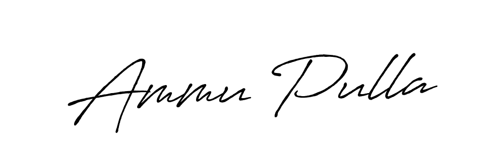 You should practise on your own different ways (Antro_Vectra_Bolder) to write your name (Ammu Pulla) in signature. don't let someone else do it for you. Ammu Pulla signature style 7 images and pictures png