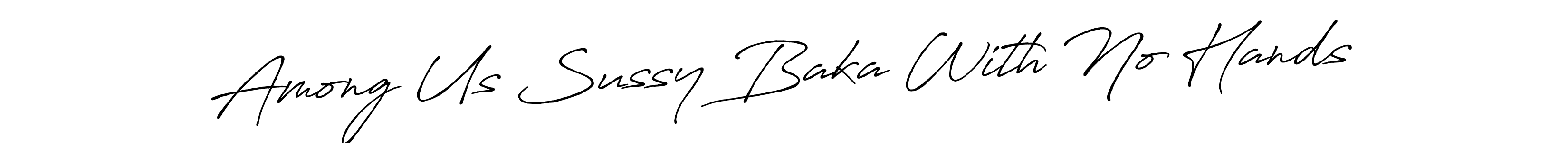 This is the best signature style for the Among Us Sussy Baka With No Hands name. Also you like these signature font (Antro_Vectra_Bolder). Mix name signature. Among Us Sussy Baka With No Hands signature style 7 images and pictures png