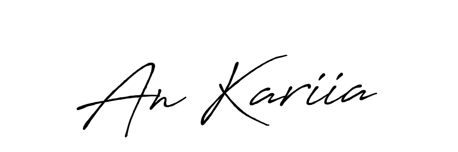 Once you've used our free online signature maker to create your best signature Antro_Vectra_Bolder style, it's time to enjoy all of the benefits that An Kariia name signing documents. An Kariia signature style 7 images and pictures png