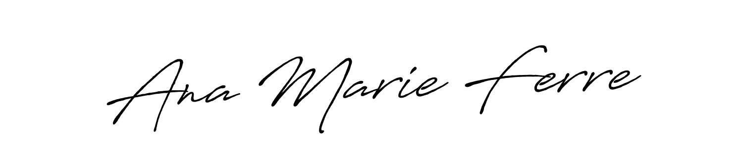 Also we have Ana Marie Ferre name is the best signature style. Create professional handwritten signature collection using Antro_Vectra_Bolder autograph style. Ana Marie Ferre signature style 7 images and pictures png