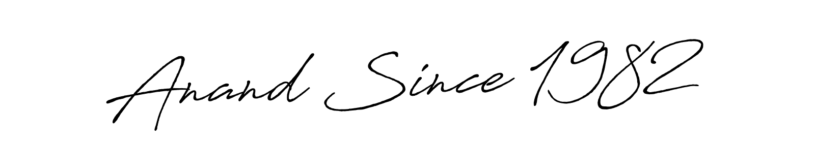 Make a short Anand Since 1982 signature style. Manage your documents anywhere anytime using Antro_Vectra_Bolder. Create and add eSignatures, submit forms, share and send files easily. Anand Since 1982 signature style 7 images and pictures png