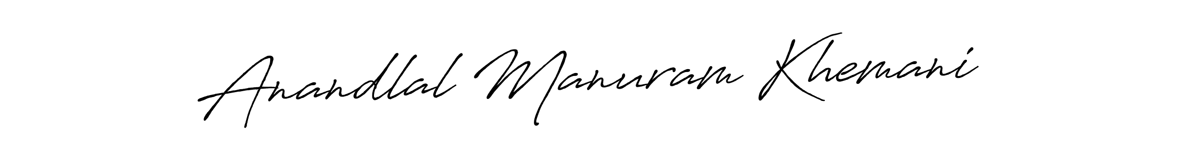 if you are searching for the best signature style for your name Anandlal Manuram Khemani. so please give up your signature search. here we have designed multiple signature styles  using Antro_Vectra_Bolder. Anandlal Manuram Khemani signature style 7 images and pictures png