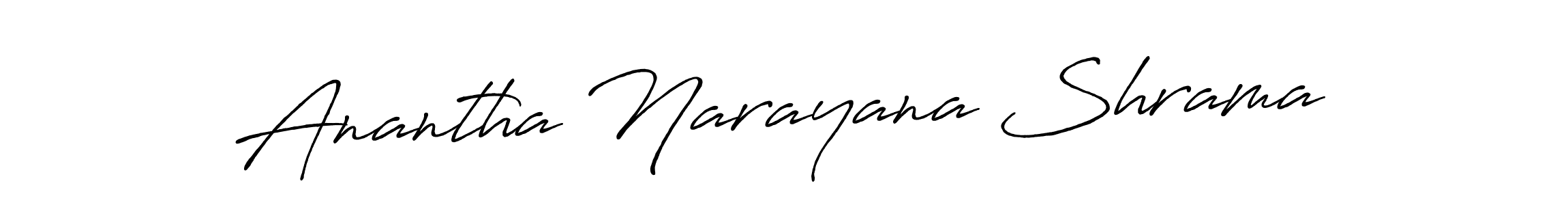 Also we have Anantha Narayana Shrama name is the best signature style. Create professional handwritten signature collection using Antro_Vectra_Bolder autograph style. Anantha Narayana Shrama signature style 7 images and pictures png