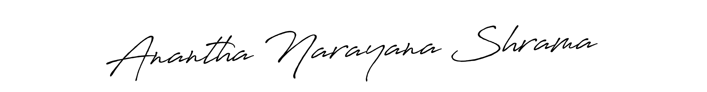 Design your own signature with our free online signature maker. With this signature software, you can create a handwritten (Antro_Vectra_Bolder) signature for name Anantha Narayana Shrama. Anantha Narayana Shrama signature style 7 images and pictures png