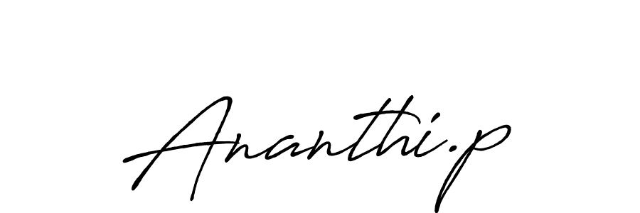 Make a beautiful signature design for name Ananthi.p. With this signature (Antro_Vectra_Bolder) style, you can create a handwritten signature for free. Ananthi.p signature style 7 images and pictures png