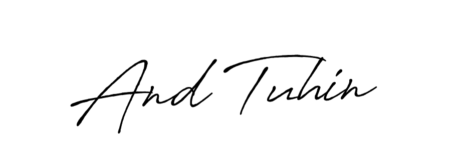 And Tuhin stylish signature style. Best Handwritten Sign (Antro_Vectra_Bolder) for my name. Handwritten Signature Collection Ideas for my name And Tuhin. And Tuhin signature style 7 images and pictures png