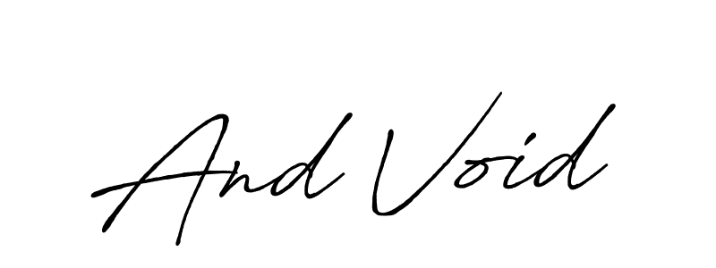 It looks lik you need a new signature style for name And Void. Design unique handwritten (Antro_Vectra_Bolder) signature with our free signature maker in just a few clicks. And Void signature style 7 images and pictures png