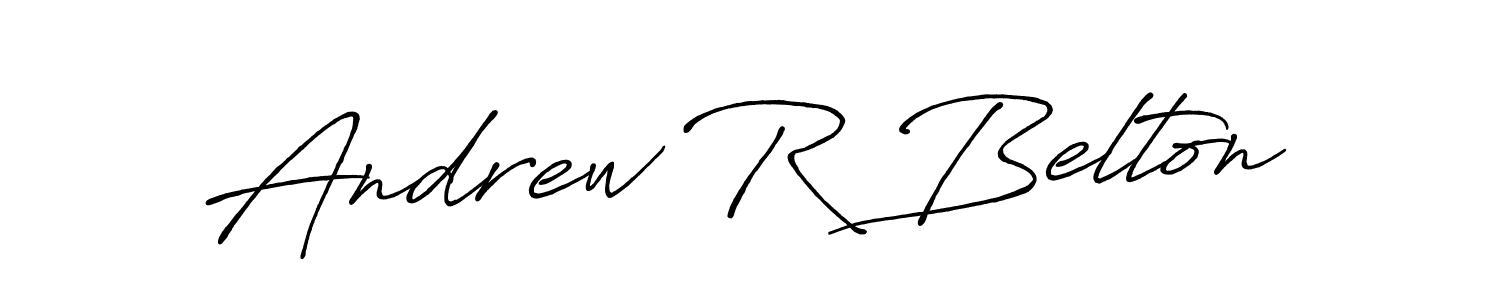 You should practise on your own different ways (Antro_Vectra_Bolder) to write your name (Andrew R Belton) in signature. don't let someone else do it for you. Andrew R Belton signature style 7 images and pictures png