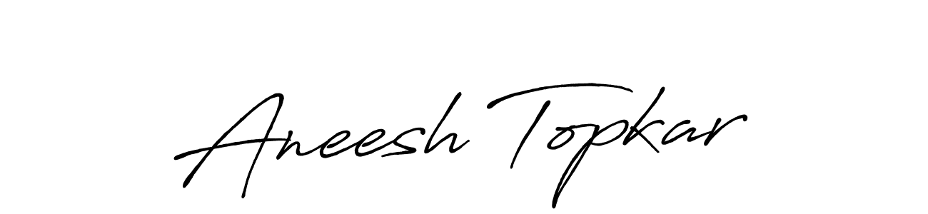 Make a beautiful signature design for name Aneesh Topkar. With this signature (Antro_Vectra_Bolder) style, you can create a handwritten signature for free. Aneesh Topkar signature style 7 images and pictures png