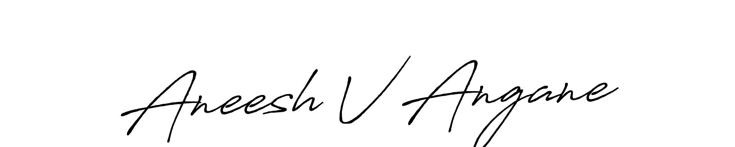 How to make Aneesh V Angane signature? Antro_Vectra_Bolder is a professional autograph style. Create handwritten signature for Aneesh V Angane name. Aneesh V Angane signature style 7 images and pictures png