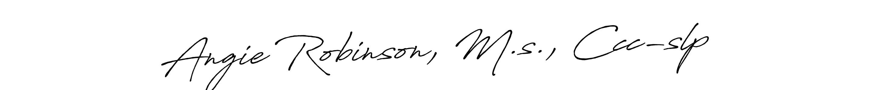 Make a beautiful signature design for name Angie Robinson, M.s., Ccc-slp. With this signature (Antro_Vectra_Bolder) style, you can create a handwritten signature for free. Angie Robinson, M.s., Ccc-slp signature style 7 images and pictures png