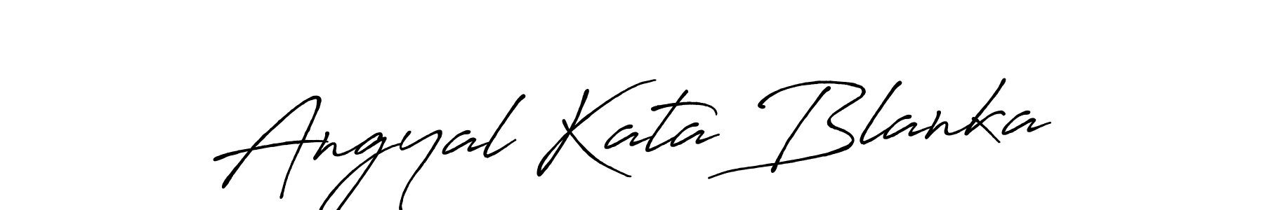 Make a beautiful signature design for name Angyal Kata Blanka. With this signature (Antro_Vectra_Bolder) style, you can create a handwritten signature for free. Angyal Kata Blanka signature style 7 images and pictures png
