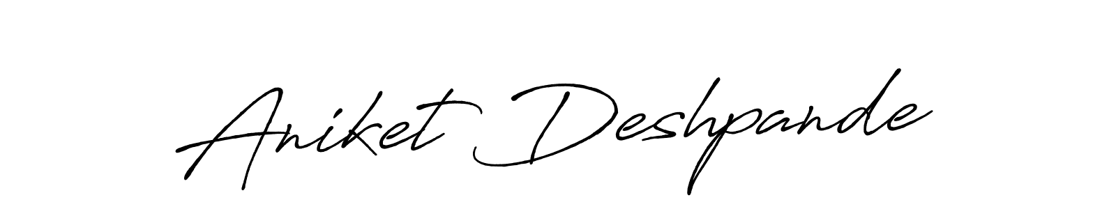 You should practise on your own different ways (Antro_Vectra_Bolder) to write your name (Aniket Deshpande) in signature. don't let someone else do it for you. Aniket Deshpande signature style 7 images and pictures png