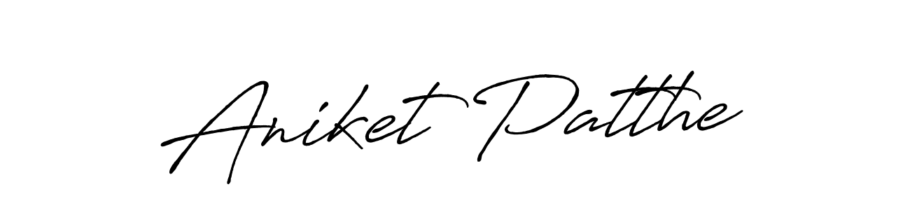 Make a beautiful signature design for name Aniket Patthe. With this signature (Antro_Vectra_Bolder) style, you can create a handwritten signature for free. Aniket Patthe signature style 7 images and pictures png