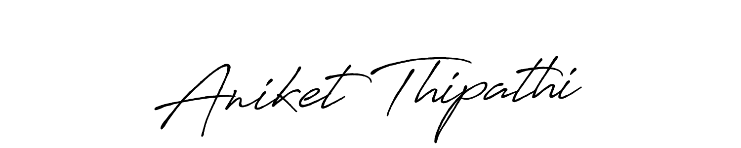 Aniket Thipathi stylish signature style. Best Handwritten Sign (Antro_Vectra_Bolder) for my name. Handwritten Signature Collection Ideas for my name Aniket Thipathi. Aniket Thipathi signature style 7 images and pictures png