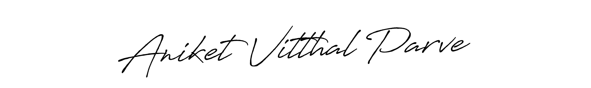 Make a beautiful signature design for name Aniket Vitthal Parve. With this signature (Antro_Vectra_Bolder) style, you can create a handwritten signature for free. Aniket Vitthal Parve signature style 7 images and pictures png