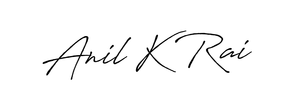 Also we have Anil K Rai name is the best signature style. Create professional handwritten signature collection using Antro_Vectra_Bolder autograph style. Anil K Rai signature style 7 images and pictures png