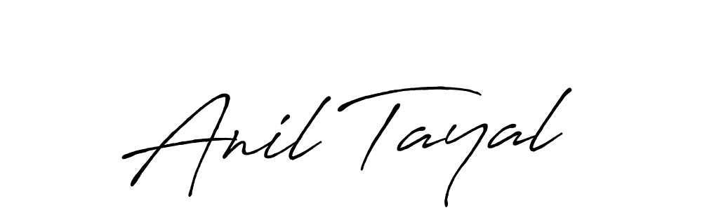 Make a beautiful signature design for name Anil Tayal. With this signature (Antro_Vectra_Bolder) style, you can create a handwritten signature for free. Anil Tayal signature style 7 images and pictures png